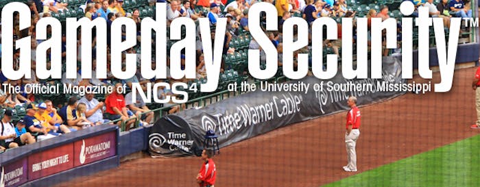 Gameday Security is proud to be the official magazine of the National Center for Spectator Sports Safety and Security (NCS4) at the University of Southern Mississippi.