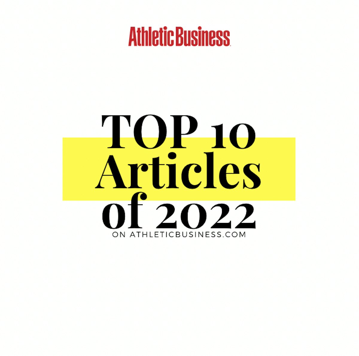 Top 10 Stories of 2022 on Athletic Business