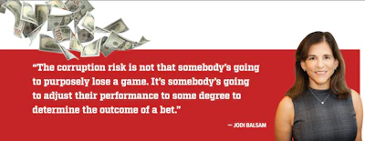Jodi Balsam discusses sports corruption risks, stating performers may adjust performance to influence betting outcomes